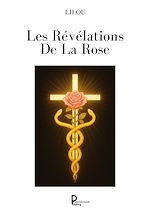 Télécharger le livre :  Les Révélations De La Rose