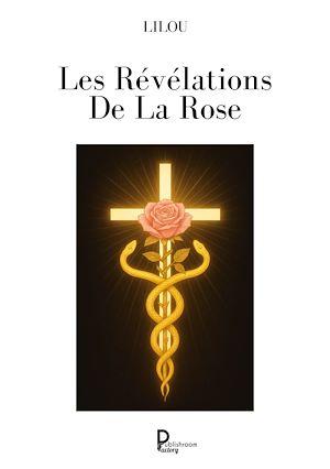 Téléchargez le livre :  Les Révélations De La Rose