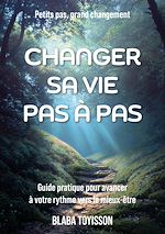 Télécharger le livre :  Changer sa vie pas à pas