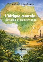 Télécharger le livre :  L'Afrique centrale : écologie et gouvernance