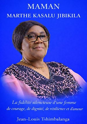 Téléchargez le livre :  Maman Marthe Kasalu Jibikila