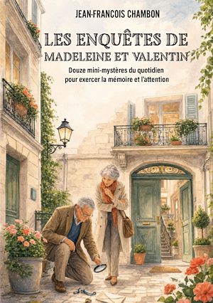 Téléchargez le livre :  Les enquêtes de Madeleine et Valentin
