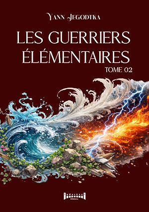 Téléchargez le livre :  Les guerriers élémentaires - Tome 2