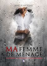 Télécharger le livre :  Ma femme de ménage : Un thriller spicy en huis-clos