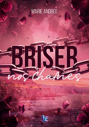 Téléchargez le livre :  Briser nos chaînes