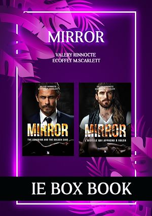 Téléchargez le livre :  IE box book : L'intégral Mirror, deux romances érotiques.