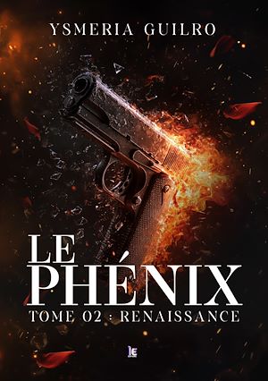 Téléchargez le livre :  Le phénix : Renaissance , une romance sombre de mafia - Tome - 2