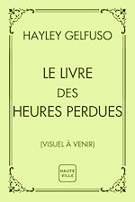 Télécharger le livre :  Le Livre des heures perdues