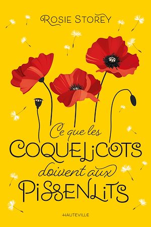 Téléchargez le livre :  Ce que les coquelicots doivent aux pissenlits