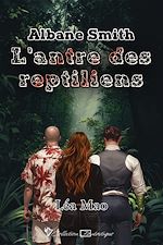 Télécharger le livre :  Albane Smith - L'antre des reptiliens