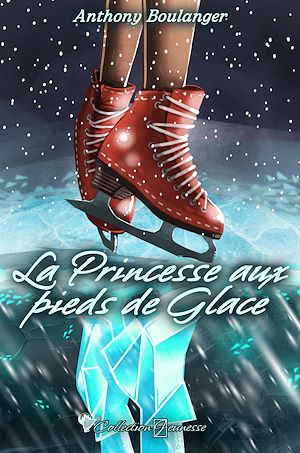 Téléchargez le livre :  La Princesse aux pieds de glace