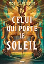 Télécharger le livre :  Celui qui porte le soleil - Tome 01 Le Trône de Khetara (e-book)