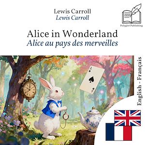 Download the eBook: Alice au pays des merveilles - édition bilingue anglais – français