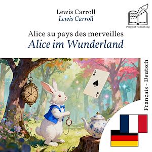 Download the eBook: Alice im Wunderland - zweisprachige Ausgabe Französisch – Deutsch