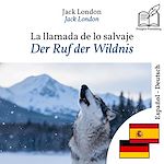 Download this eBook Der Ruf der Wildnis - zweisprachige Ausgabe Spanisch – Deutsch