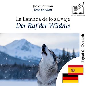 Download the eBook: Der Ruf der Wildnis - zweisprachige Ausgabe Spanisch – Deutsch