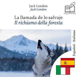 Download the eBook: Il richiamo della foresta - edizione bilingue spagnolo – italiano