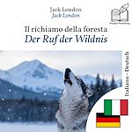 Download this eBook Der Ruf der Wildnis - zweisprachige Ausgabe Italienisch – Deutsch