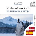 Download this eBook La llamada de lo salvaje - edición bilingüe danés – español