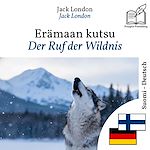 Download this eBook Der Ruf der Wildnis - zweisprachige Ausgabe Finnisch – Deutsch
