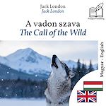 Download this eBook The Call of the Wild - bilingual edition Hungarian – English