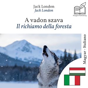 Download the eBook: Il richiamo della foresta - edizione bilingue ungherese – italiano