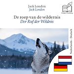 Download this eBook Der Ruf der Wildnis - zweisprachige Ausgabe Niederländisch – Deutsch