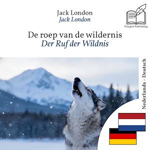 Download the eBook: Der Ruf der Wildnis - zweisprachige Ausgabe Niederländisch – Deutsch