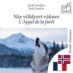 Download this eBook L'Appel de la forêt - édition bilingue norvégien – français