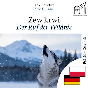 Download the eBook: Der Ruf der Wildnis - zweisprachige Ausgabe Polnisch – Deutsch