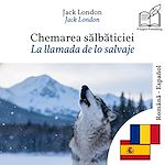 Download this eBook La llamada de lo salvaje - edición bilingüe rumano – español