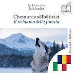 Download this eBook Il richiamo della foresta - edizione bilingue rumeno – italiano