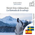 Download this eBook La llamada de lo salvaje - edición bilingüe sueco – español
