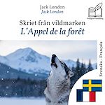 Download this eBook L'Appel de la forêt - édition bilingue suédois – français