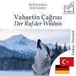 Download this eBook Der Ruf der Wildnis - zweisprachige Ausgabe Türkisch – Deutsch