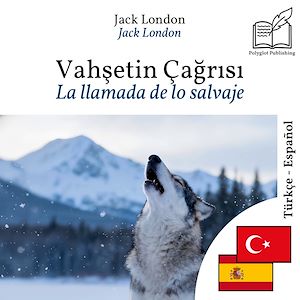 Download the eBook: La llamada de lo salvaje - edición bilingüe turco – español