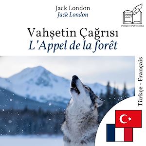 Download the eBook: L'Appel de la forêt - édition bilingue turc – français