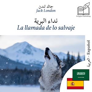 Download the eBook: La llamada de lo salvaje - edición bilingüe árabe – español