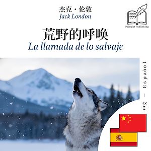 Download the eBook: La llamada de lo salvaje - edición bilingüe chino – español