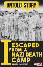 Télécharger le livre :  I Escaped from a Nazi Death Camp