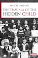 Télécharger le livre :  The trauma of the hidden child