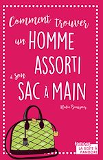 Télécharger le livre :  Comment trouver un homme assorti à son sac à main