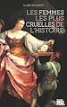 Télécharger le livre :  Les femmes les plus cruelles de l'Histoire