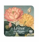 Télécharger le livre :  Livres de fleurs du xvie au xxe siècle