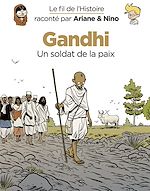 Télécharger le livre :  Le fil de l'Histoire raconté par Ariane & Nino - Tome 16 - Gandhi