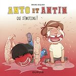 Télécharger le livre :  Anto et Antin - tome 3 - Que d'émotions !