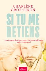 Télécharger le livre :  Si tu me retiens
