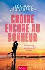 Télécharger le livre :  Croire encore au bonheur