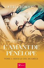 Télécharger le livre :  L'Amant de Pénélope - Sous le ciel de Grèce