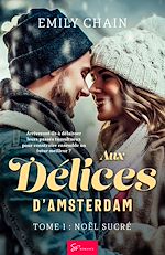 Télécharger le livre :  Aux délices d'Amsterdam - Noël sucré